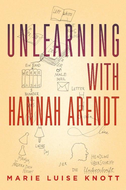 Unlearning with Hannah Arendt