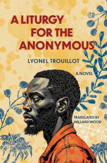 A Liturgy for the Anonymous